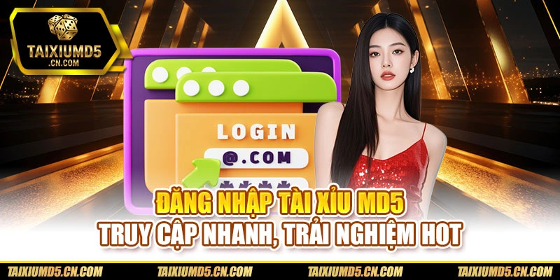 Đăng nhập Tài xỉu md5