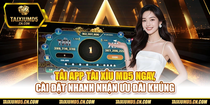 Tải app Tài Xỉu MD5